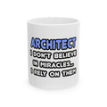 Miracles and Architects - Ceramic Mug, (11oz, 15oz)
