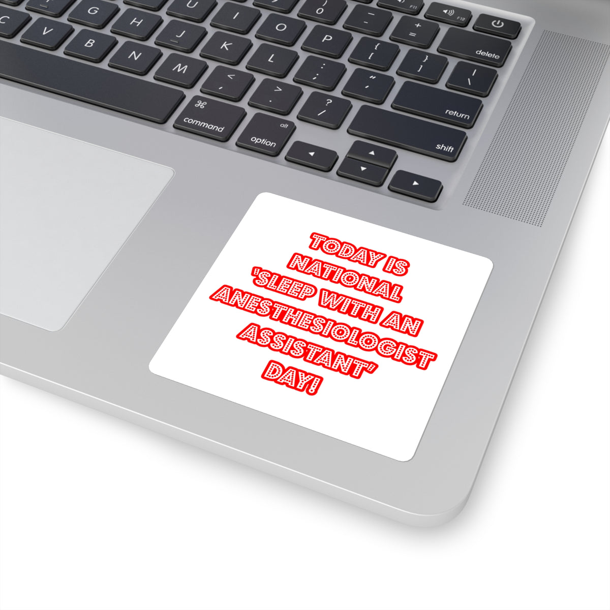 National 'Sleep With an Anesthesiologist Asst' Day - Square Stickers