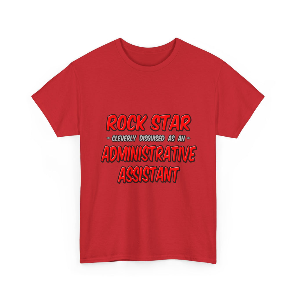 Rock Star...Administrative Assistant - Unisex Heavy Cotton Tee
