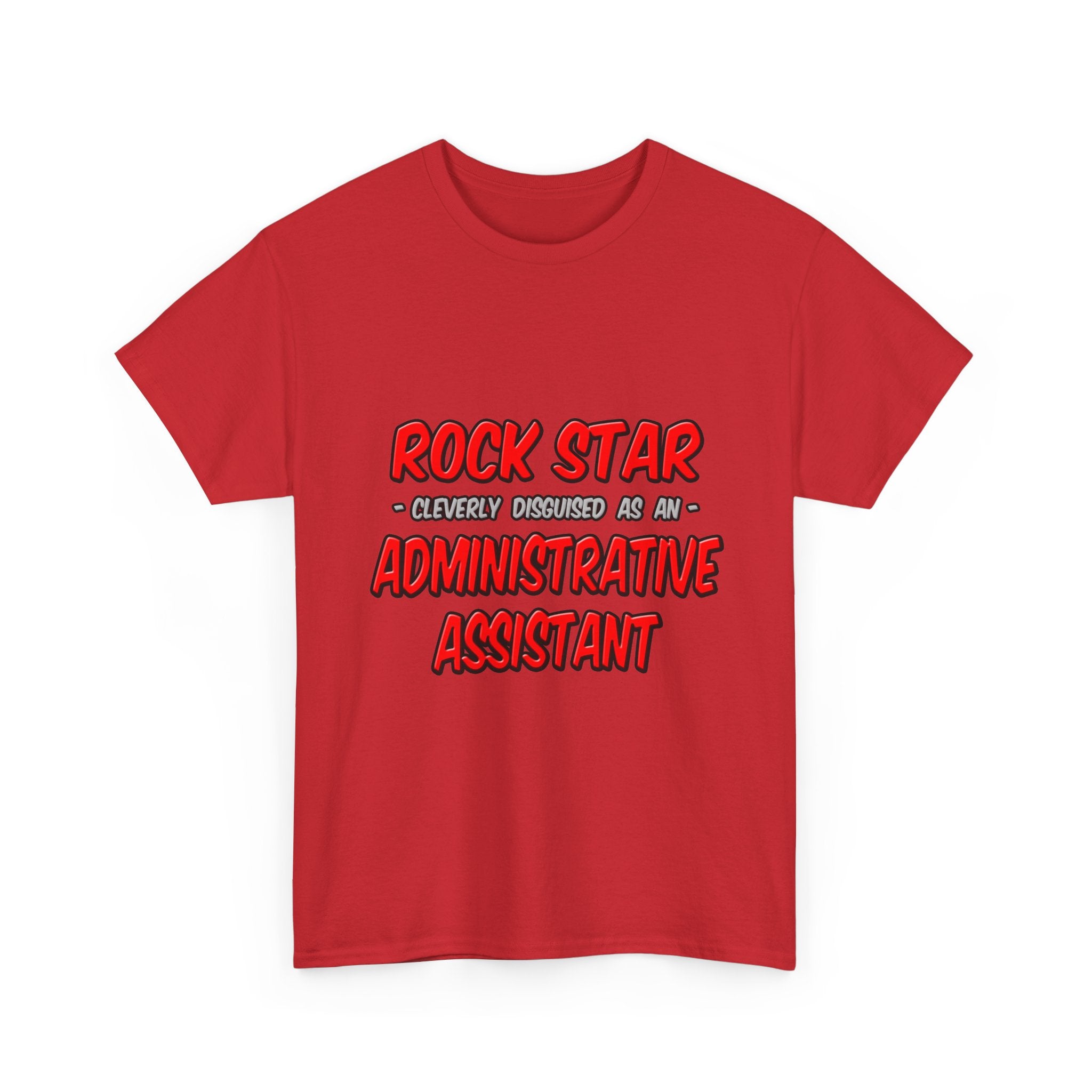 Rock Star...Administrative Assistant - Unisex Heavy Cotton Tee