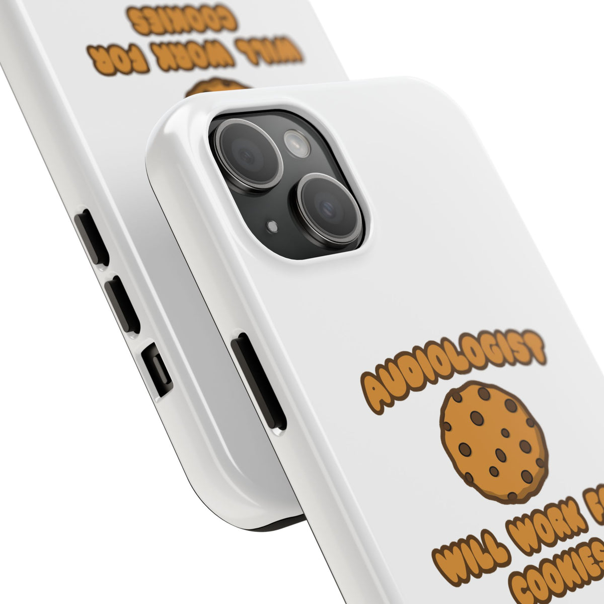 Audiologist .. Will Work for Cookies - Tough Phone Cases