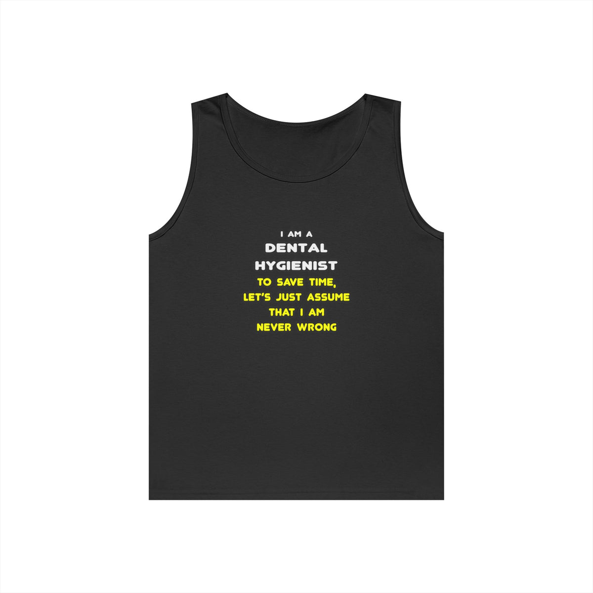 Funny Dental Hygienist T Shirts - Unisex Heavy Cotton Tank Top