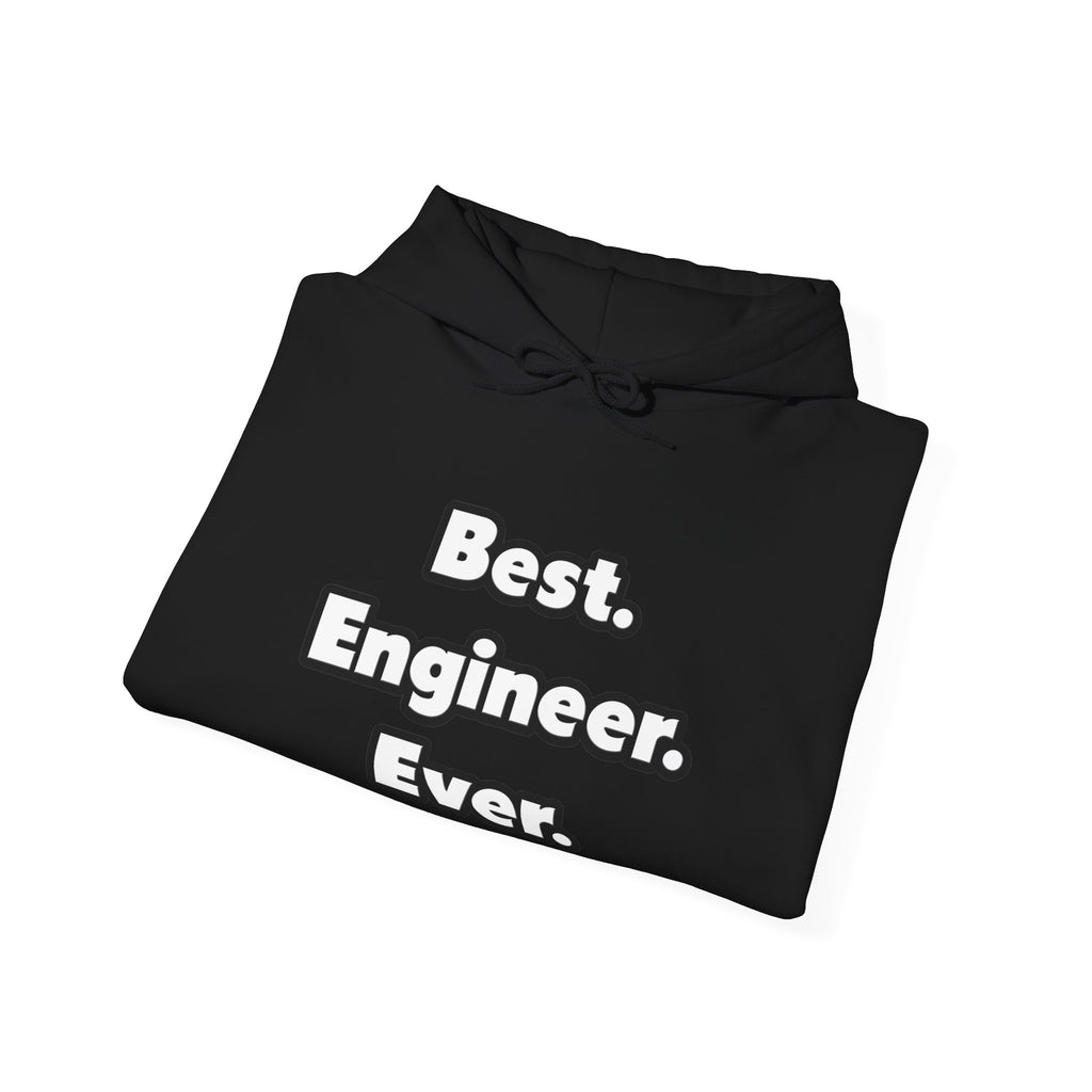 Best. Engineer. Ever - Unisex Heavy Blend™ Hooded Sweatshirt