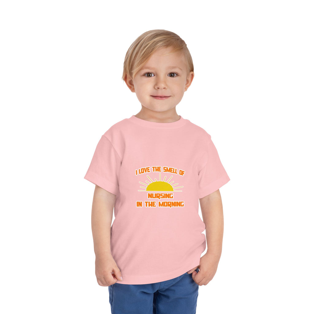 Smell of Nursing in the Morning - Toddler Short Sleeve Tee