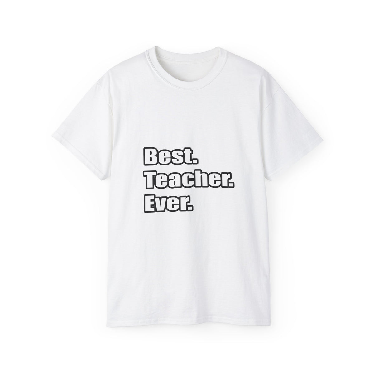 best teacher ever - Unisex Ultra Cotton Tee