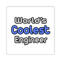 World's Coolest Engineer - Square Stickers
