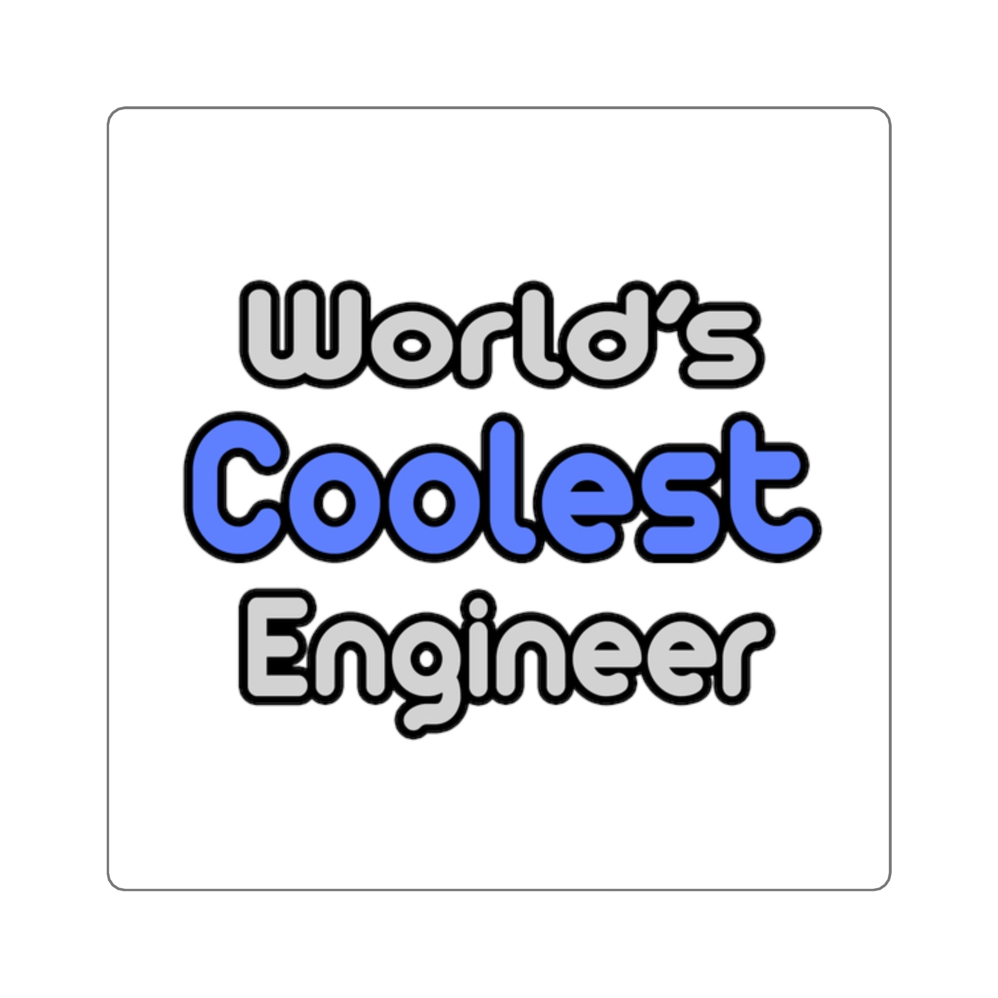 World's Coolest Engineer - Square Stickers