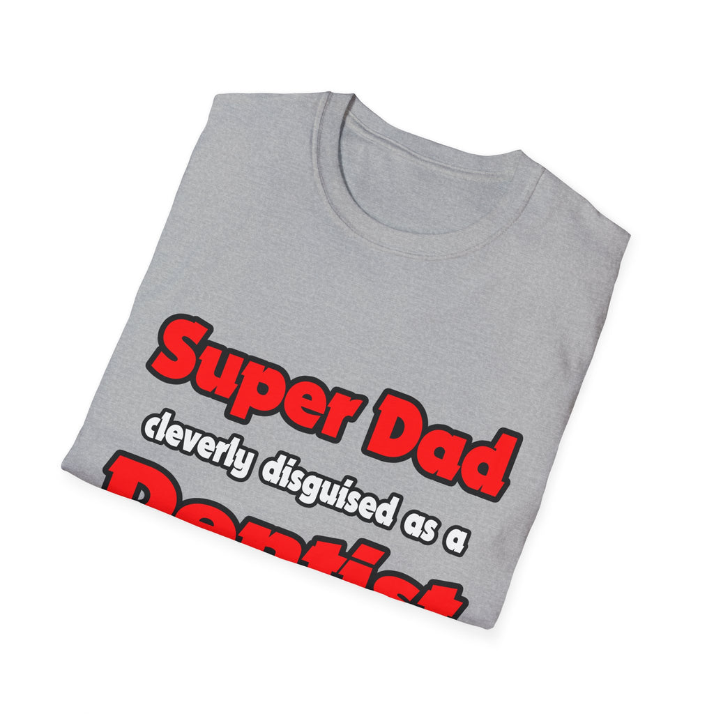 Super Dad ... Dentist - Unisex Softstyle T-Shirt