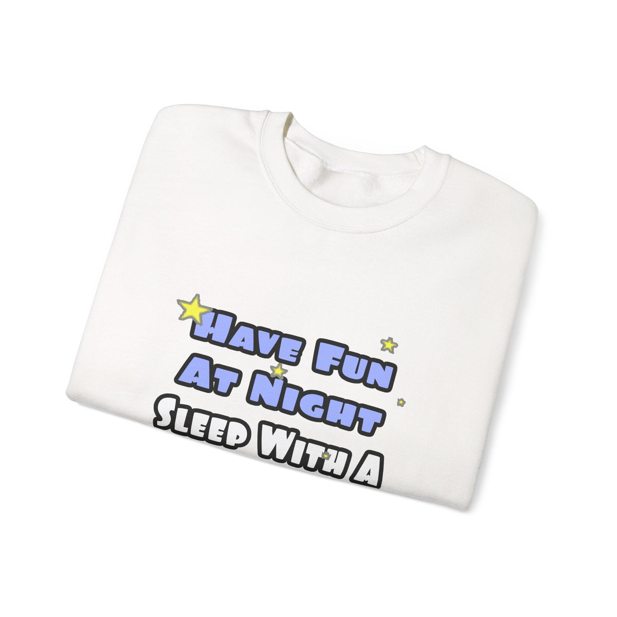 Have Fun At Night...Sleep With a Bartender - Unisex Heavy Blend™ Crewneck Sweatshirt