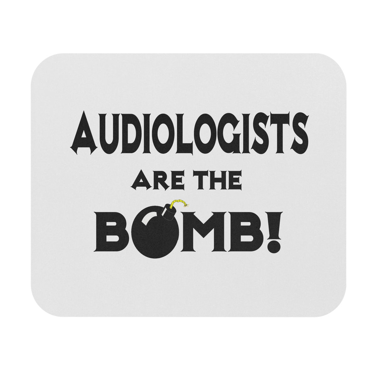 Audiologists Are The Bomb! - Mouse Pad (Rectangle)