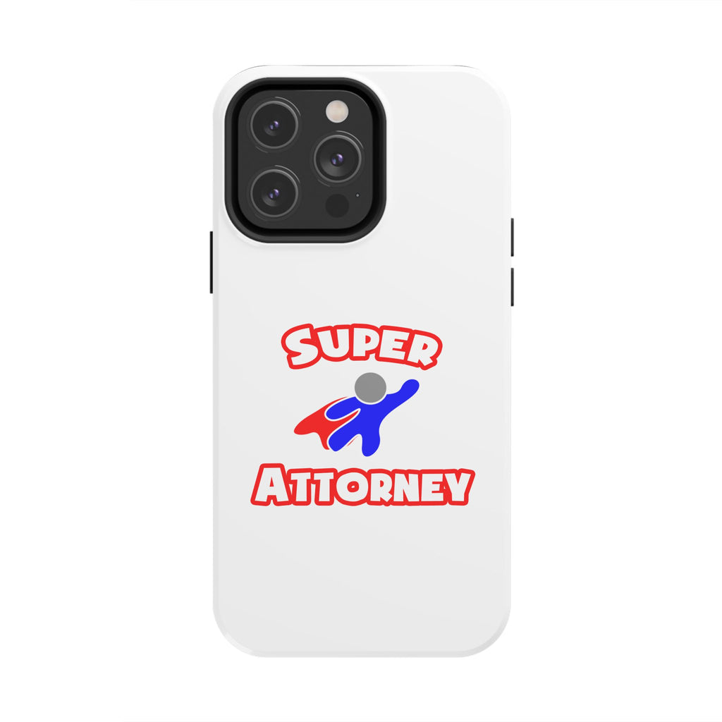 Super Attorney - Tough Phone Cases