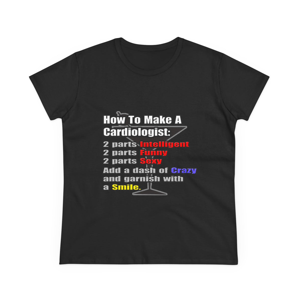 How To Make a Cardiologist - Women's Midweight Cotton Tee