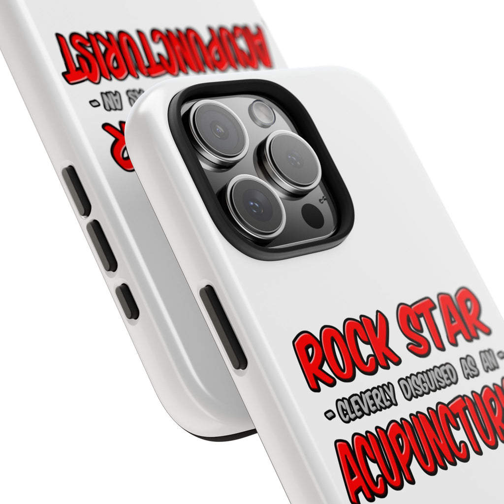 Rock Star .. Acupuncturist - Tough Phone Cases