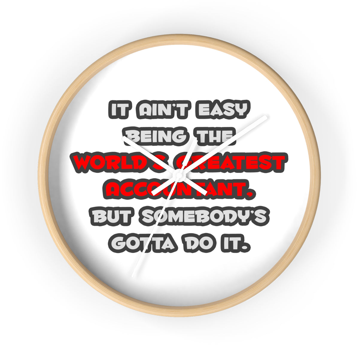 World's Greatest Accountant Joke - Wall Clock