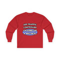 Air Traffic Controller...Kind of a Big Deal - Unisex Ultra Cotton Long Sleeve Tee