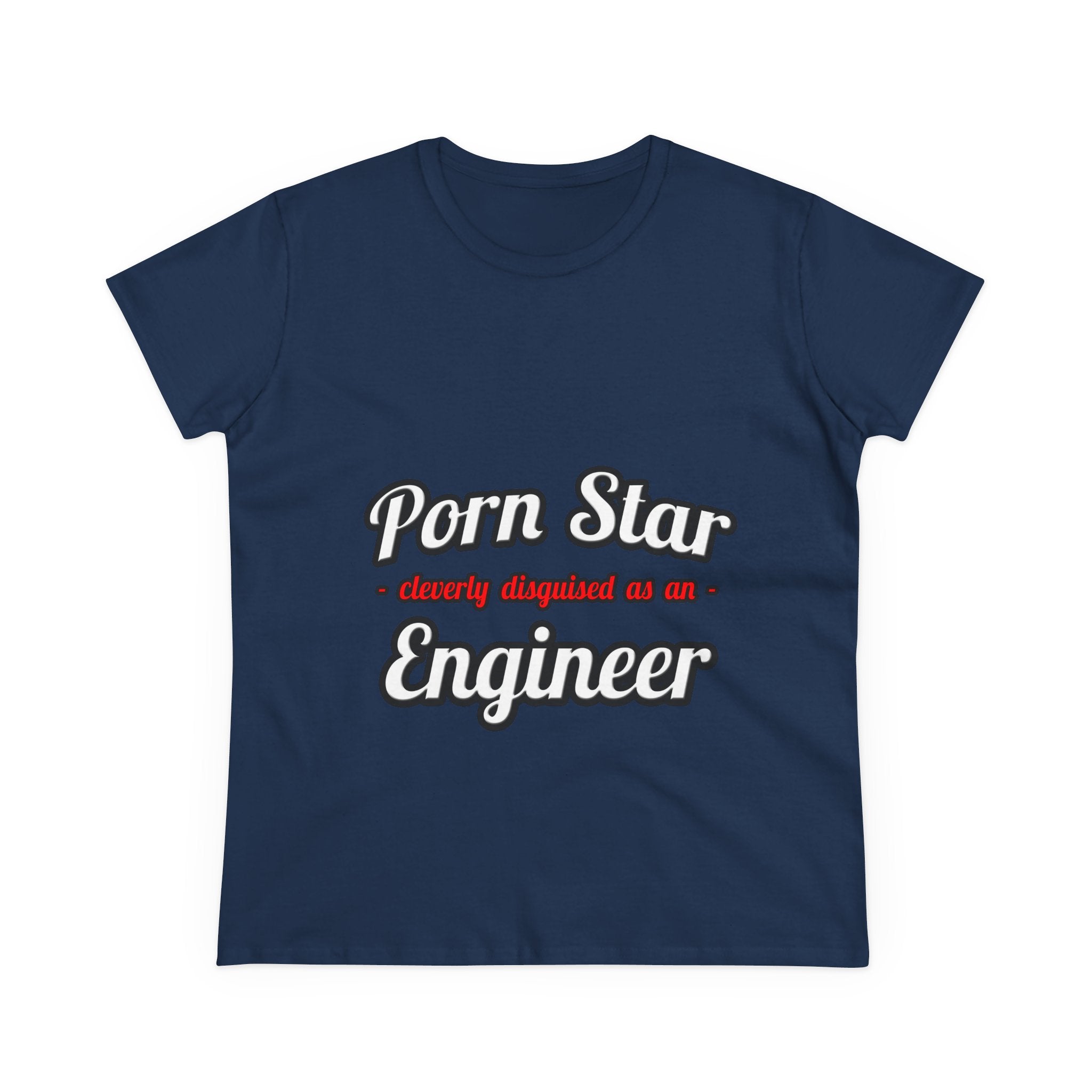 Porn Star...Engineer - Women's Midweight Cotton Tee