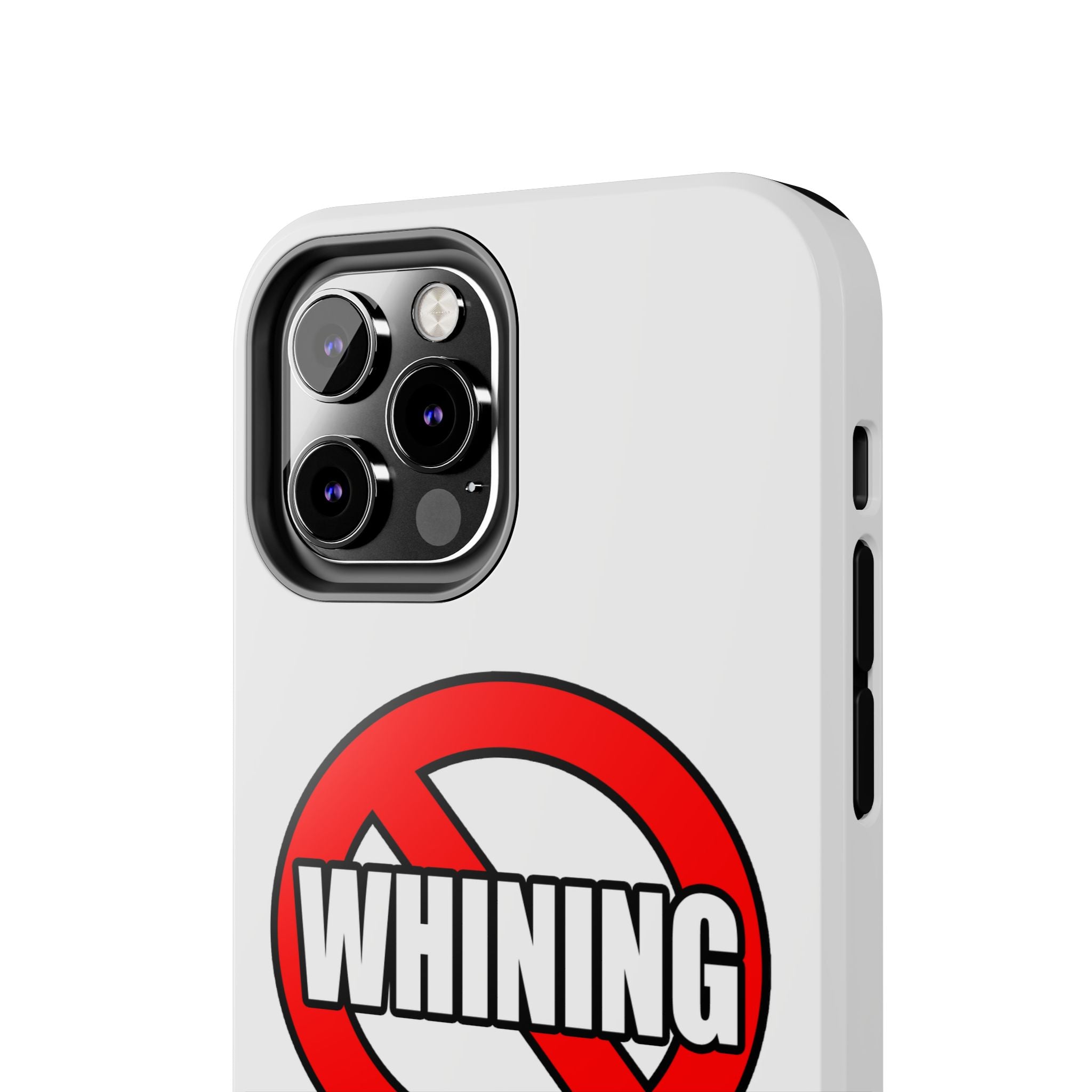 No Whining In Litigation - Tough Phone Cases