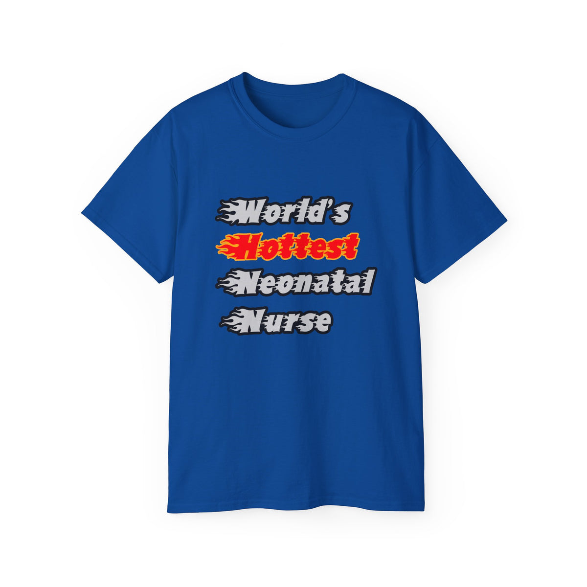 World's Hottest Neonatal Nurse - Unisex Ultra Cotton Tee