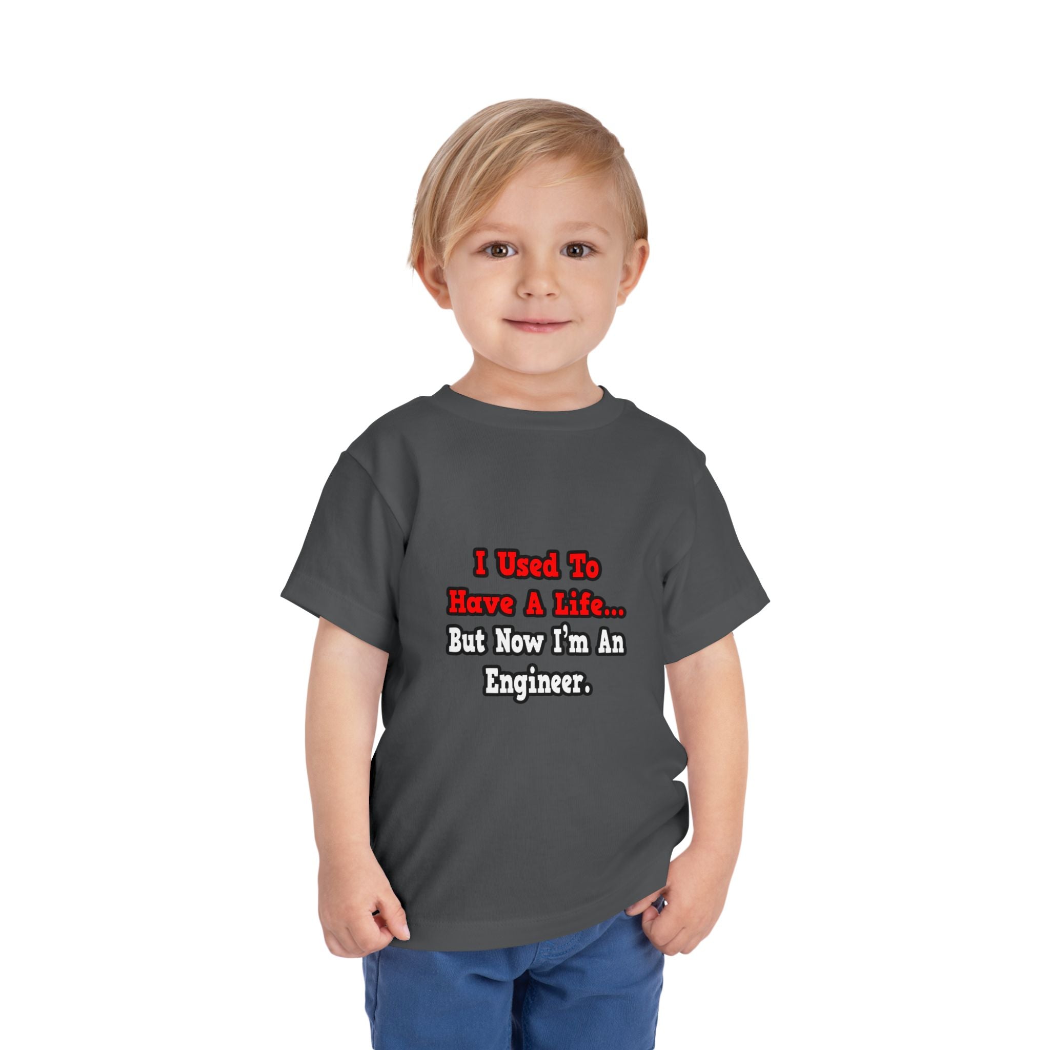 I Used to Have a Life...Engineer - Toddler Short Sleeve Tee
