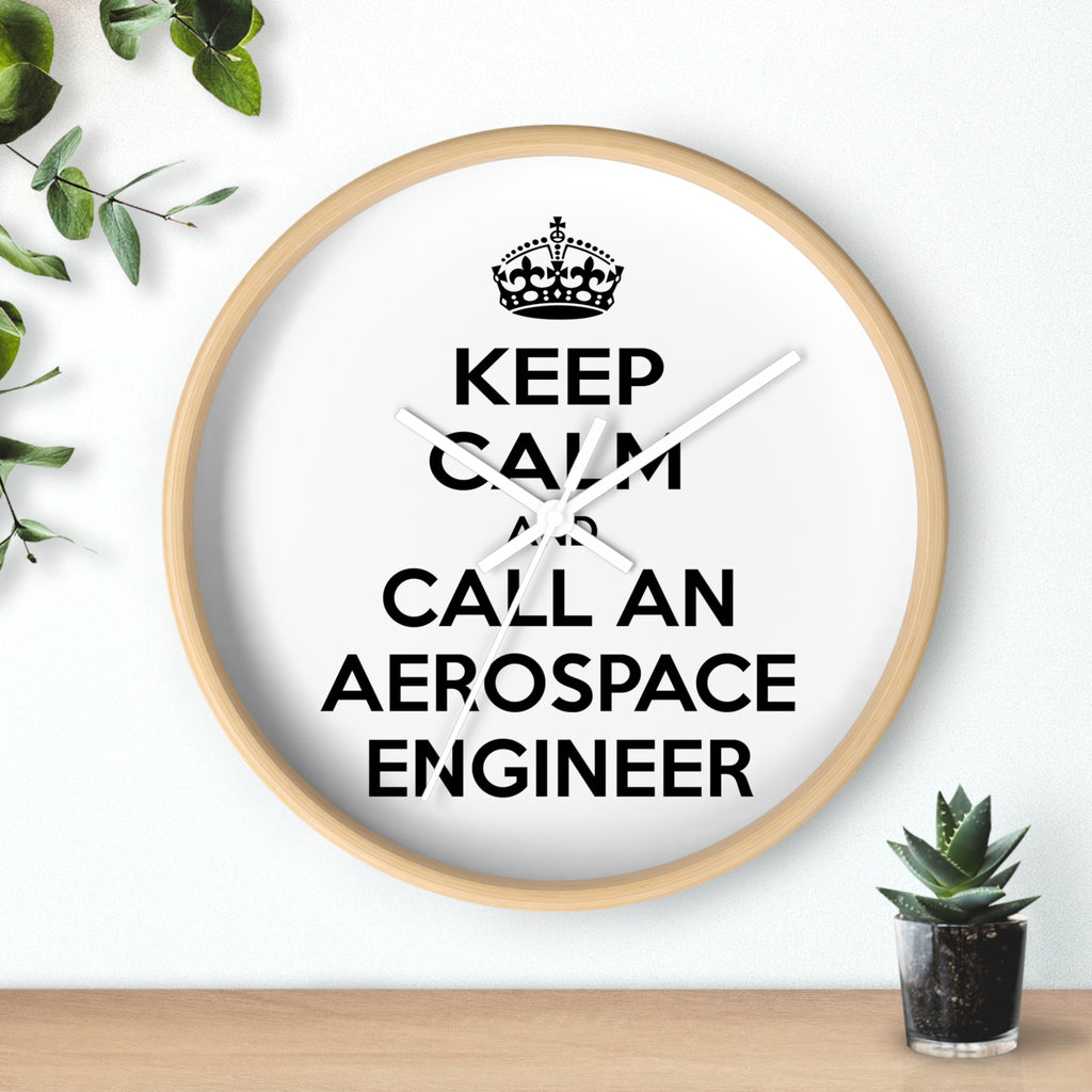 Keep Calm and Call an Aerospace Engineer - Wall Clock