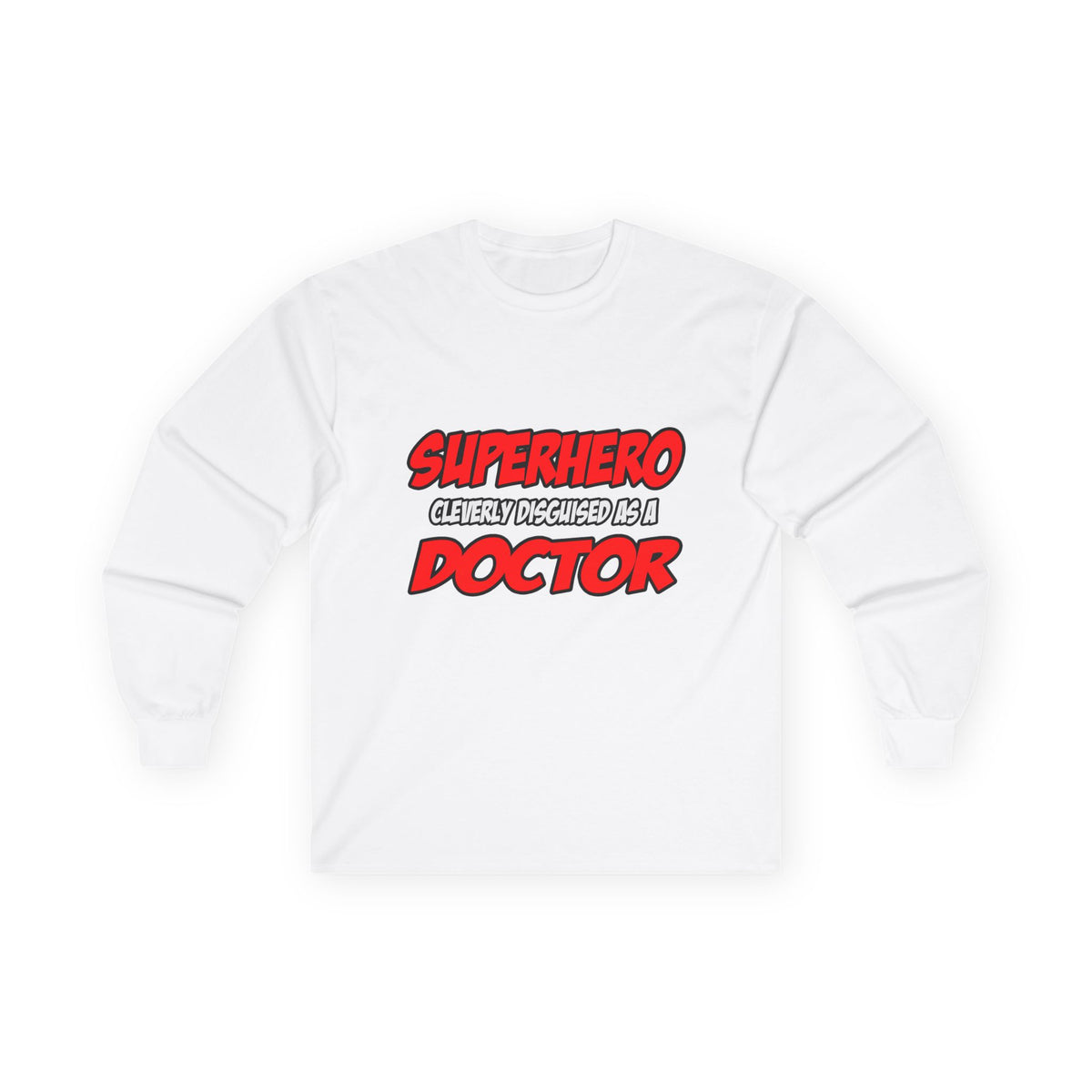 Superhero...Doctor - Unisex Ultra Cotton Long Sleeve Tee
