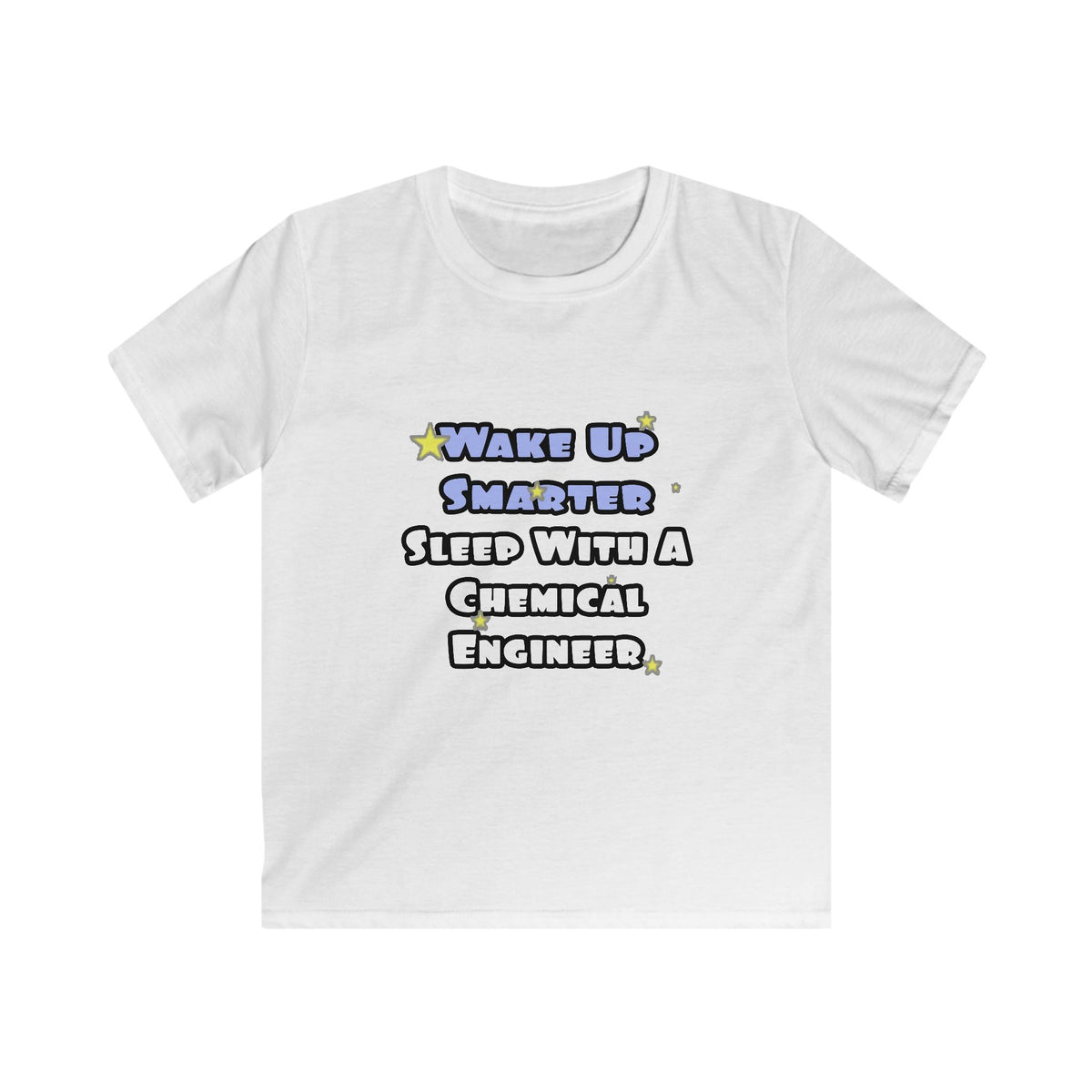 Wake Up Smarter...Sleep With a Chemical Engineer - Kids Softstyle Tee