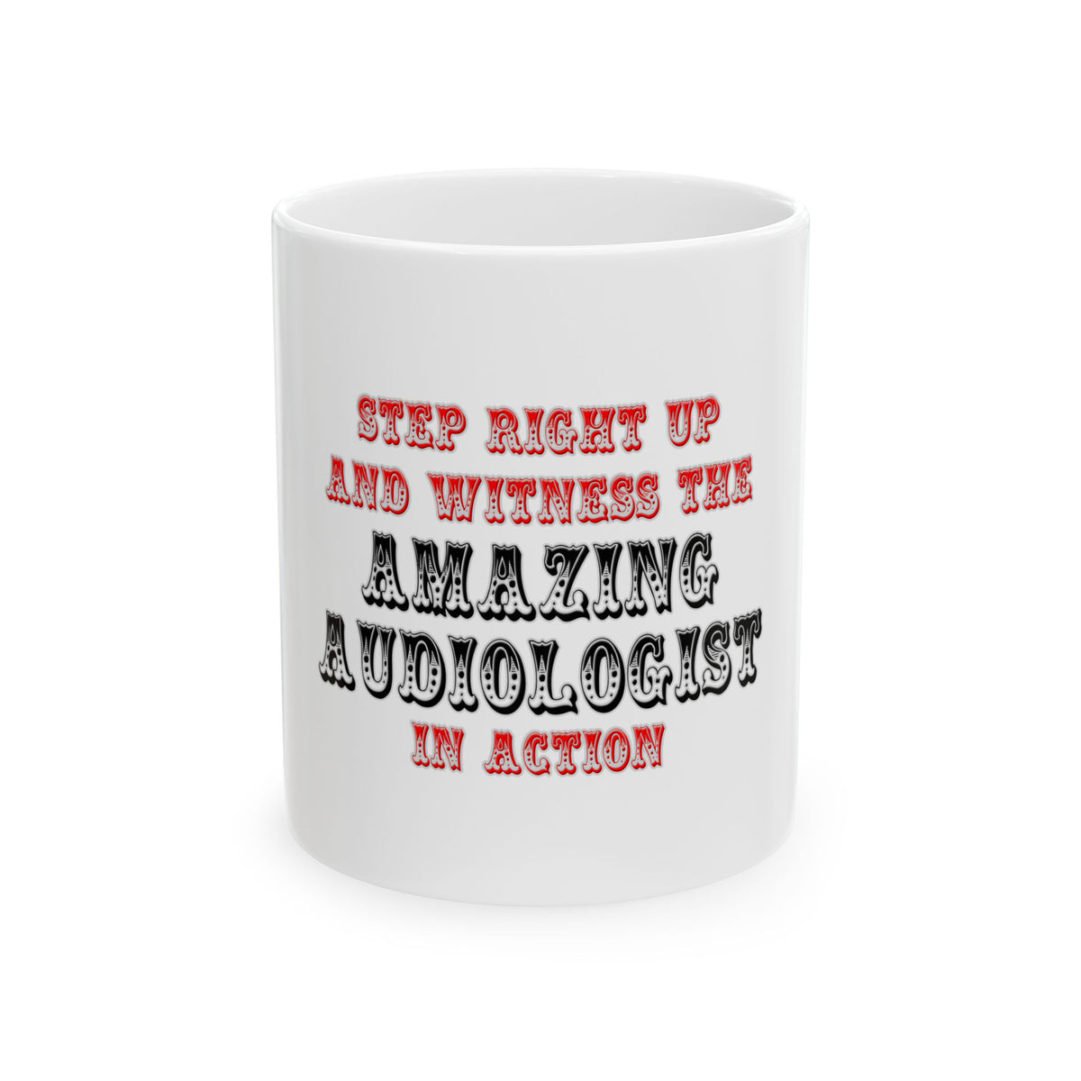 Amazing Audiologist In Action - Ceramic Mug, (11oz, 15oz)