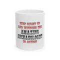 Amazing Archaeologist In Action - Ceramic Mug, (11oz, 15oz)