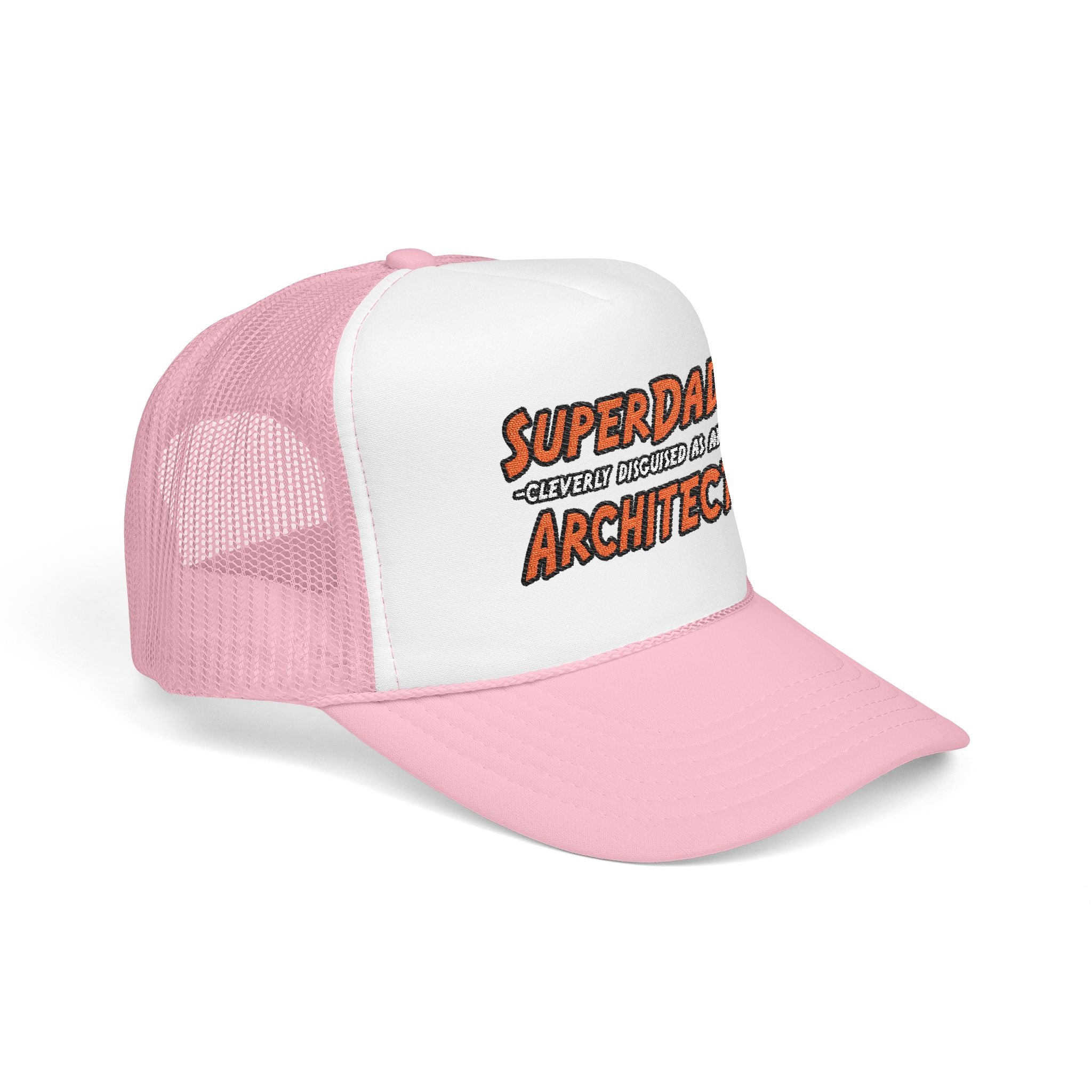 SuperDad...Architect - Foam Trucker Hat