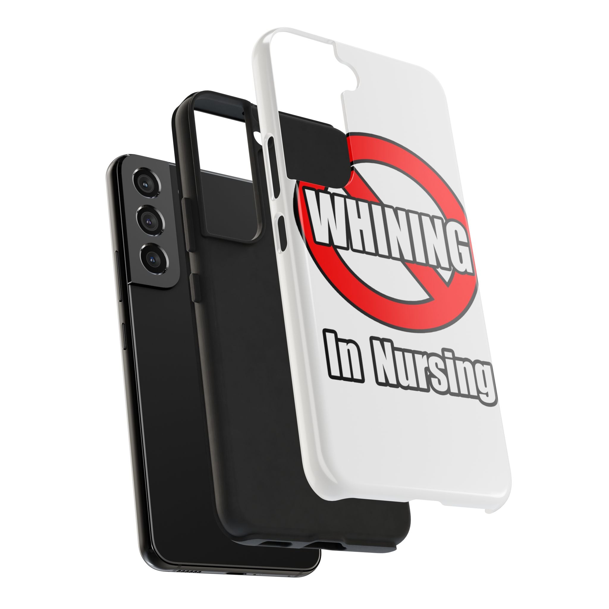 No Whining In Nursing - Tough Phone Cases