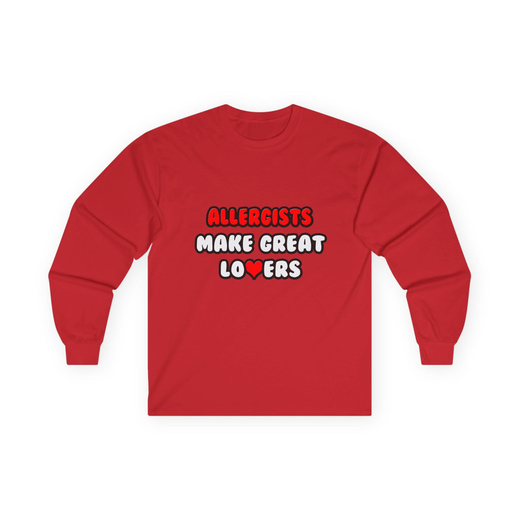 Allergists Make Great Lovers - Unisex Ultra Cotton Long Sleeve Tee