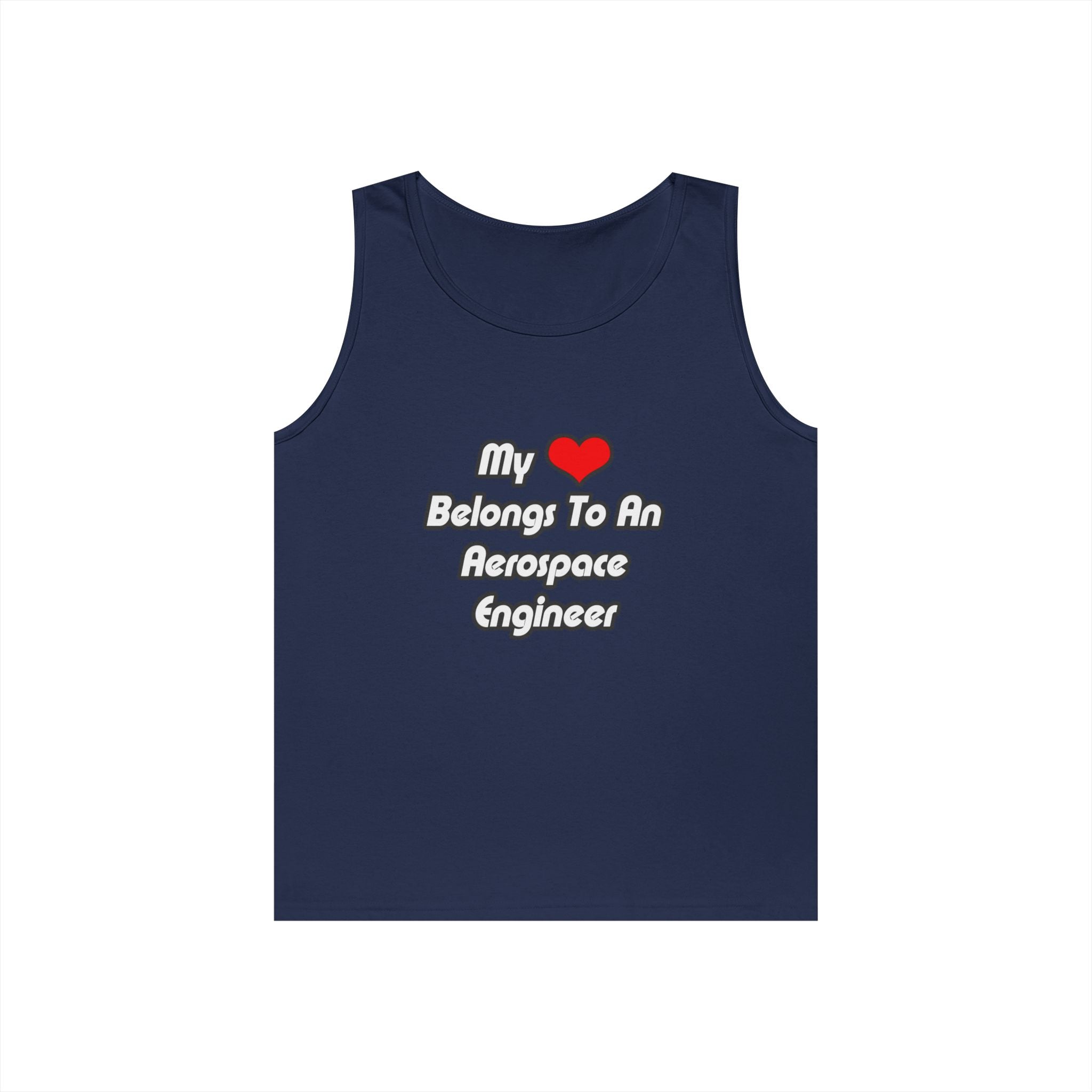 My Heart Belongs To An Aerospace Engineer - Unisex Heavy Cotton Tank Top
