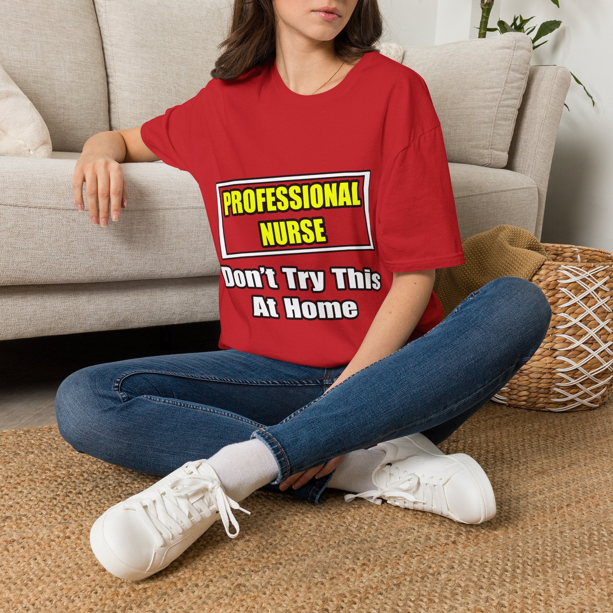 Professional Nurse...Don't Try This At Home - Unisex Softstyle T-Shirt