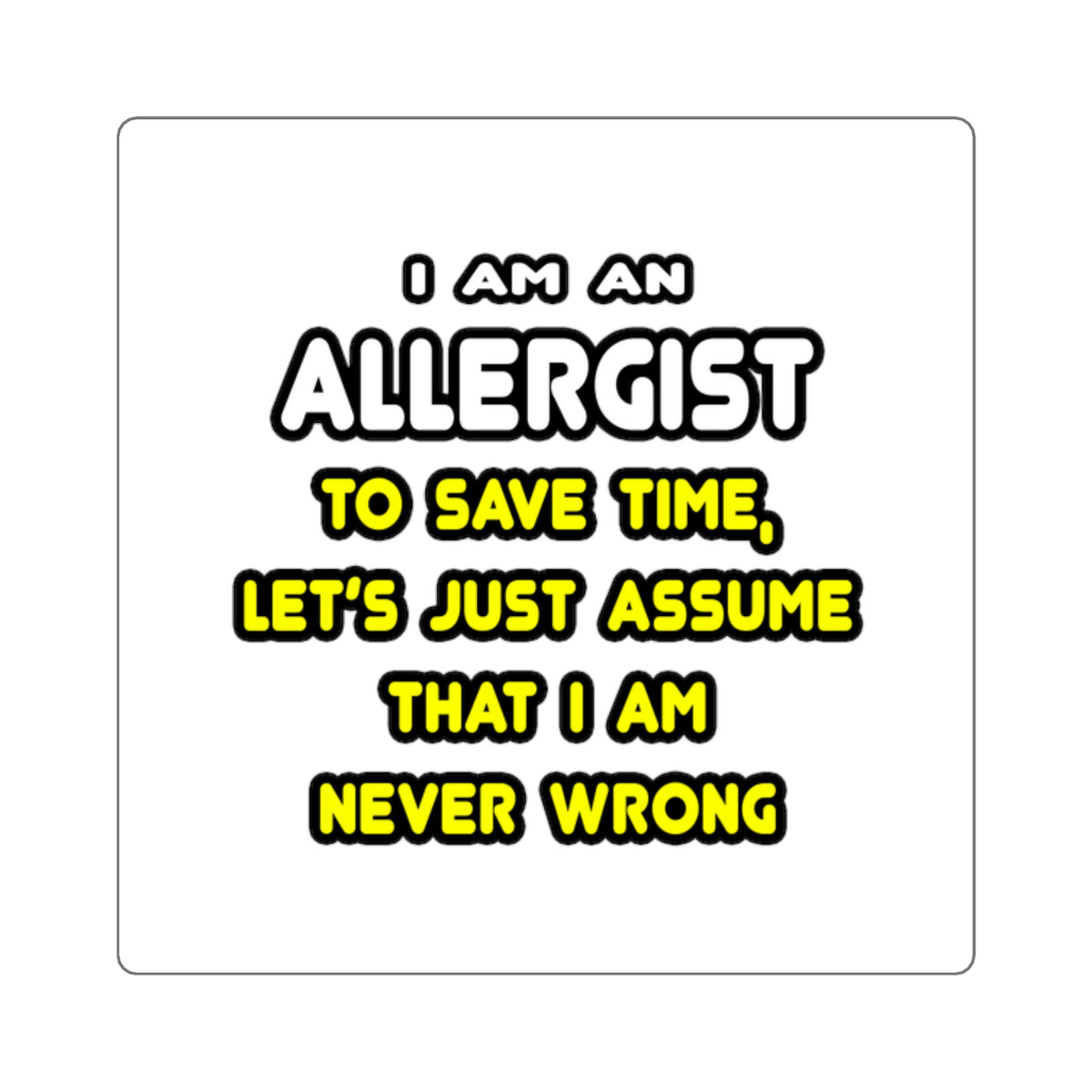 Funny Allergist T Shirts and Gifts - Square Stickers