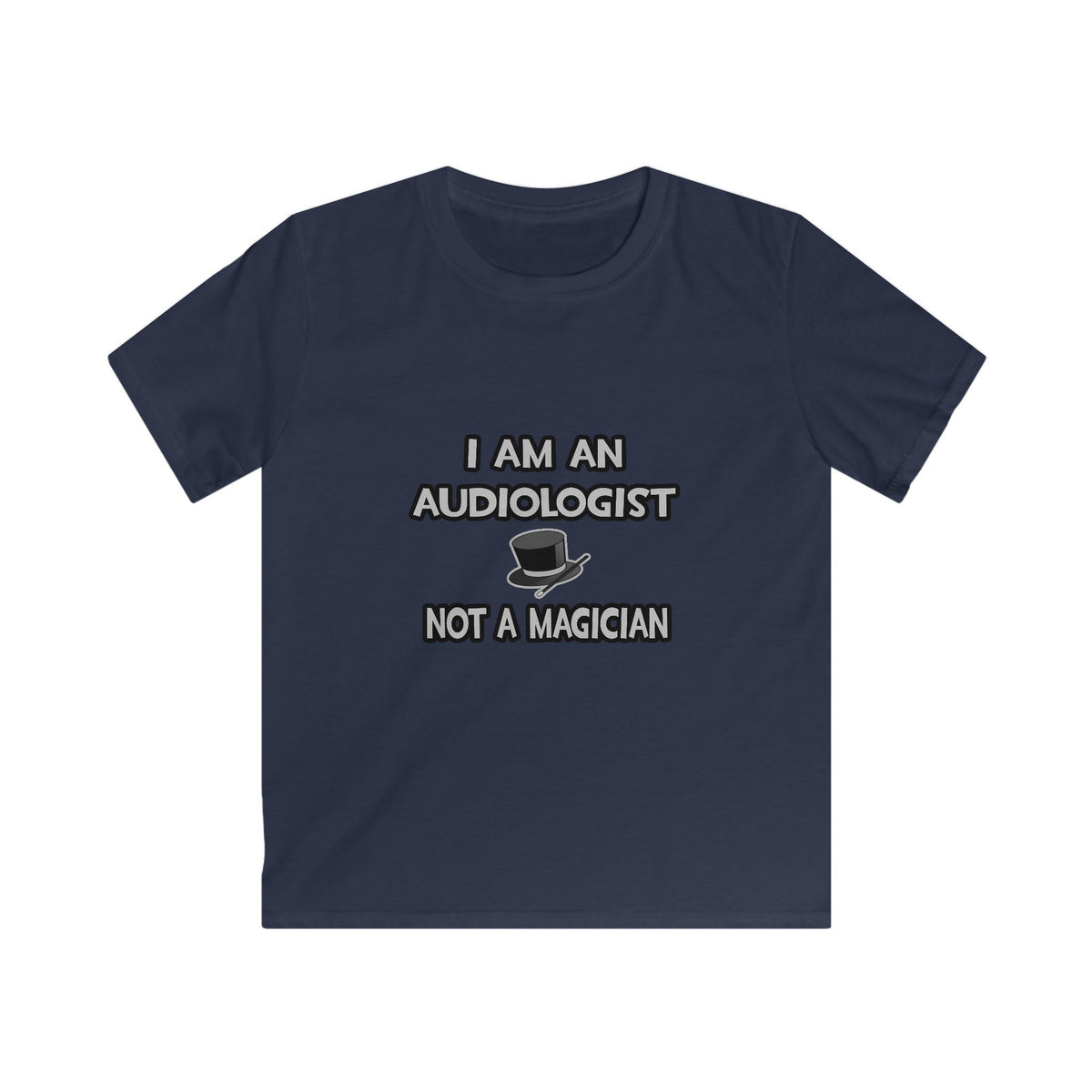 I Am An Audiologist ... Not A Magician - Kids Softstyle Tee
