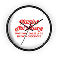Pimpin' Ain't Easy .. Cardiologist - Wall Clock