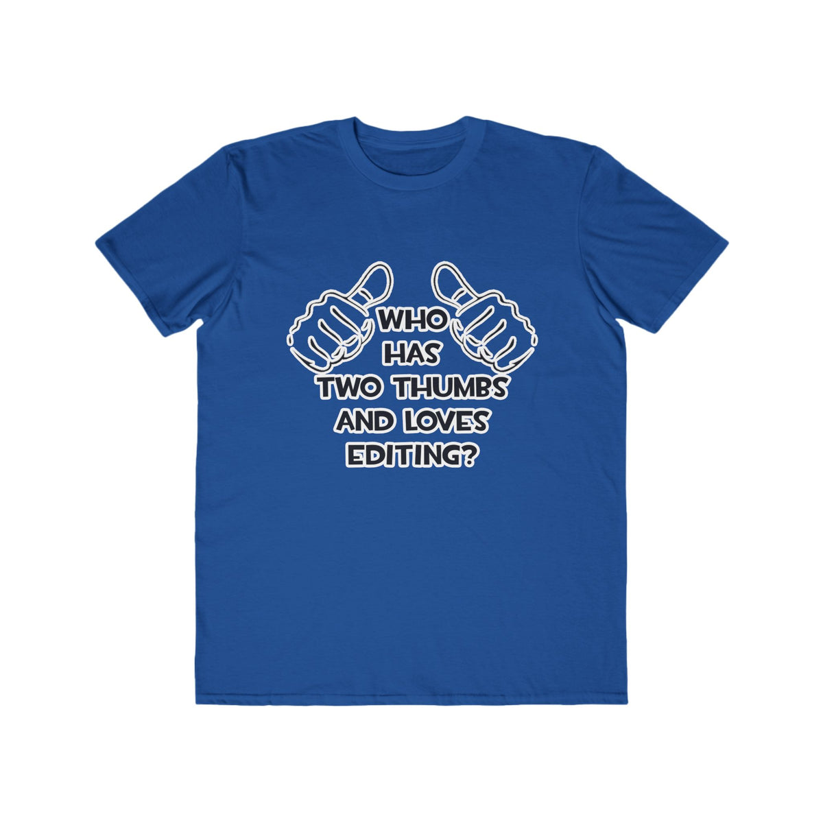 Two Thumbs and Loves Editing - Men's Lightweight Fashion Tee
