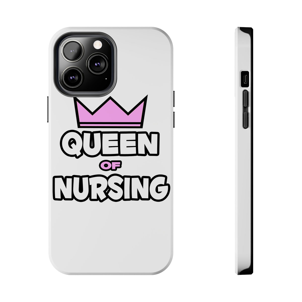 Queen of Nursing - Tough Phone Cases