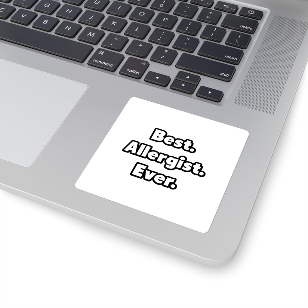 Best. Allergist. Ever - Square Stickers