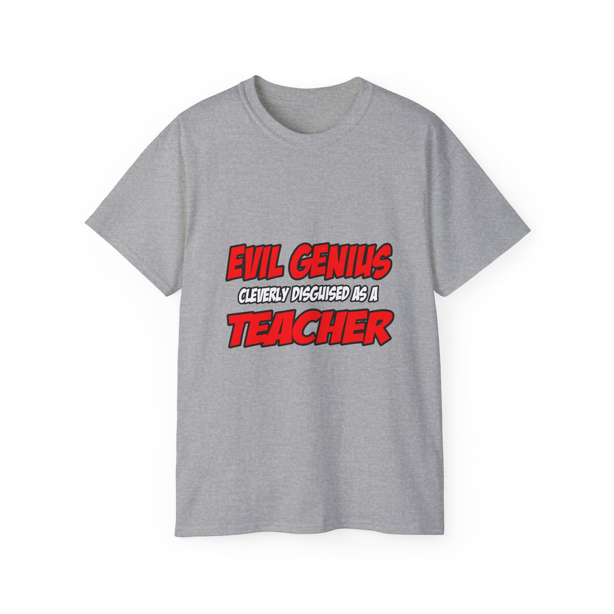 Evil Genius...Teacher - Unisex Ultra Cotton Tee