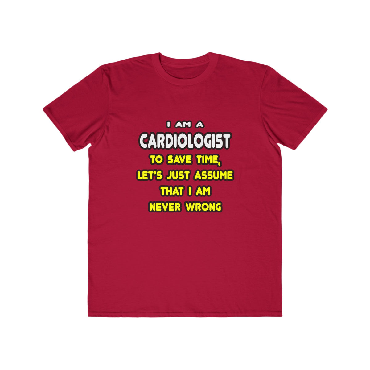 Funny Cardiologist T Shirts and Gifts - Men's Lightweight Fashion Tee
