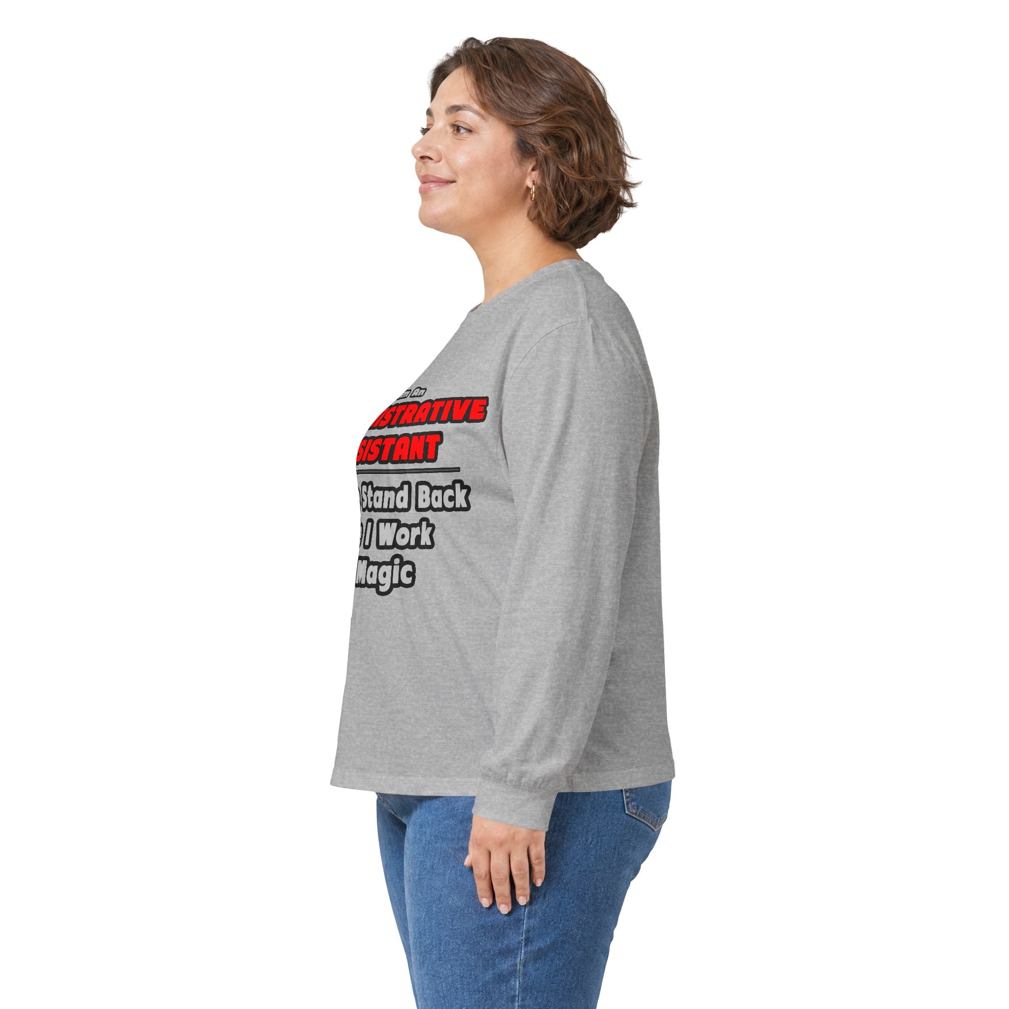Administrative Assistant...Work My Magic - Unisex Ultra Cotton Long Sleeve Tee