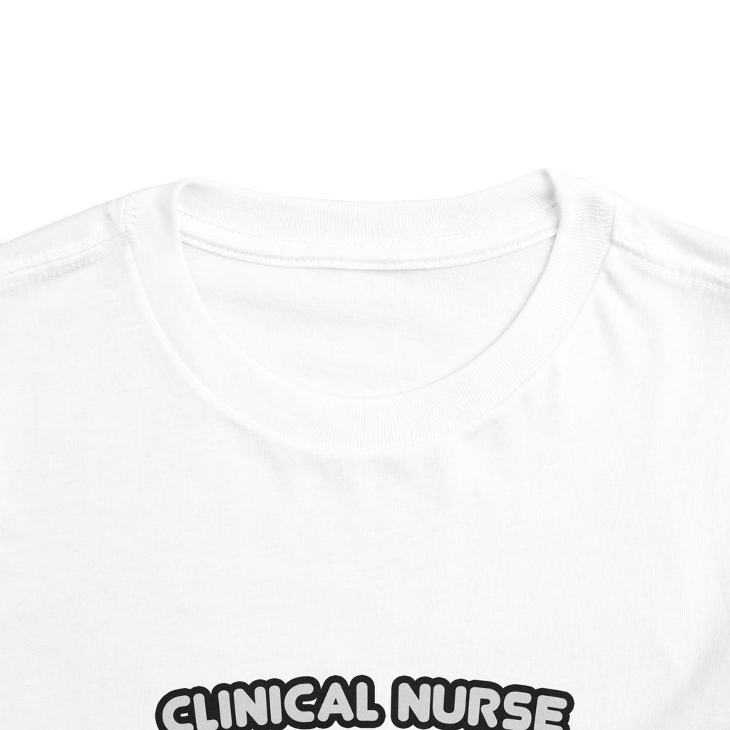 Clinical Nurse Specialist .. Kind of a Big Deal - Toddler Short Sleeve Tee