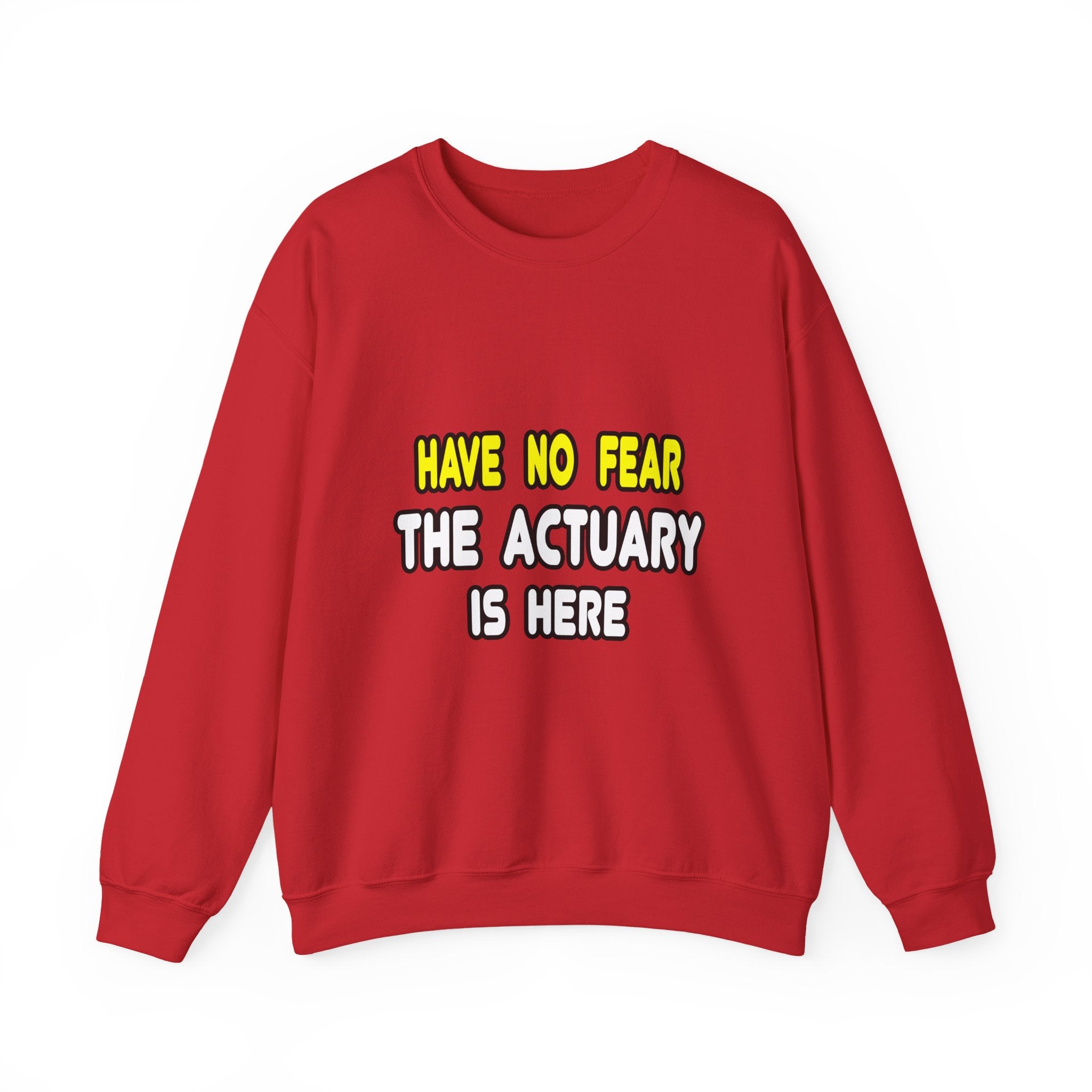 Have No Fear, The Actuary Is Here (2) - Unisex Heavy Blend™ Crewneck Sweatshirt
