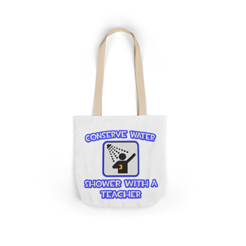 Conserve Water .. Shower With a Teacher - Canvas Tote Bag, 5-Color Straps
