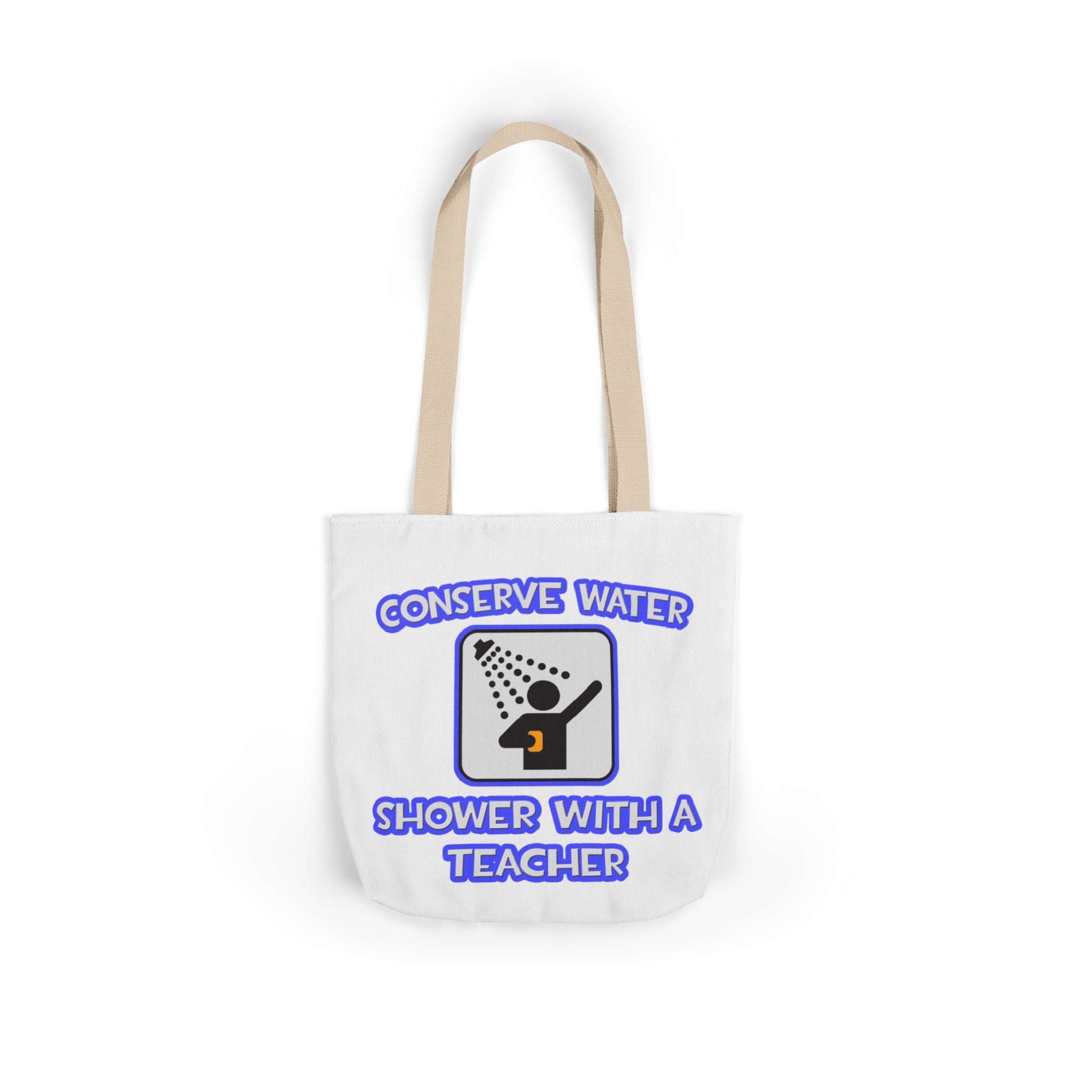 Conserve Water .. Shower With a Teacher - Canvas Tote Bag, 5-Color Straps