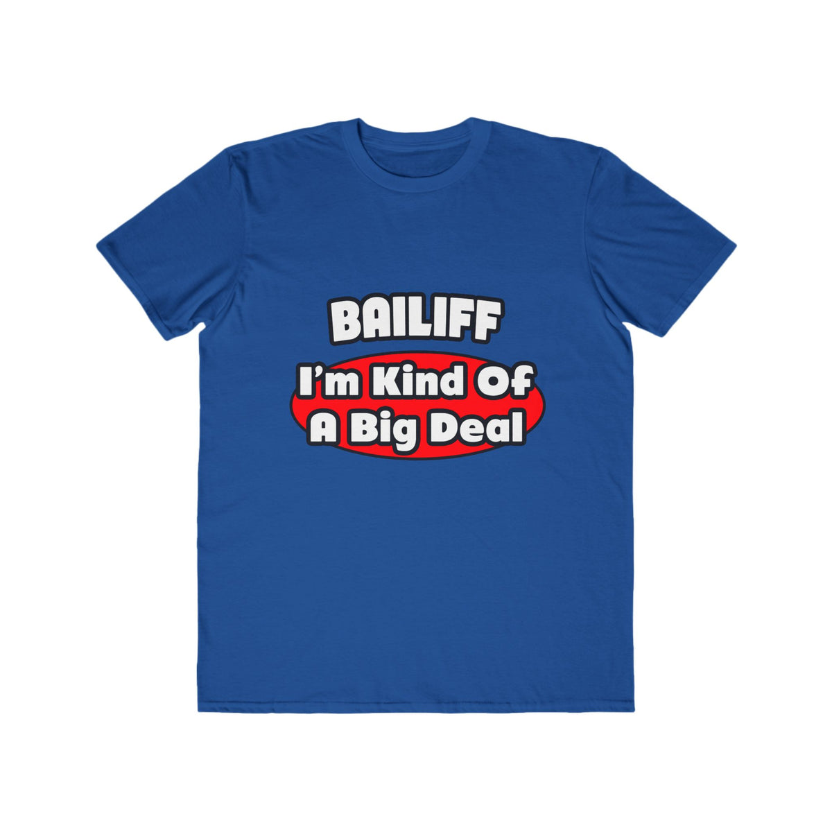 Bailiff ... Big Deal - Men's Lightweight Fashion Tee