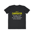 Carpenter...Superior Intelligence - Men's Lightweight Fashion Tee