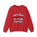 Porn Star...Air Traffic Controller - Unisex Heavy Blend™ Crewneck Sweatshirt