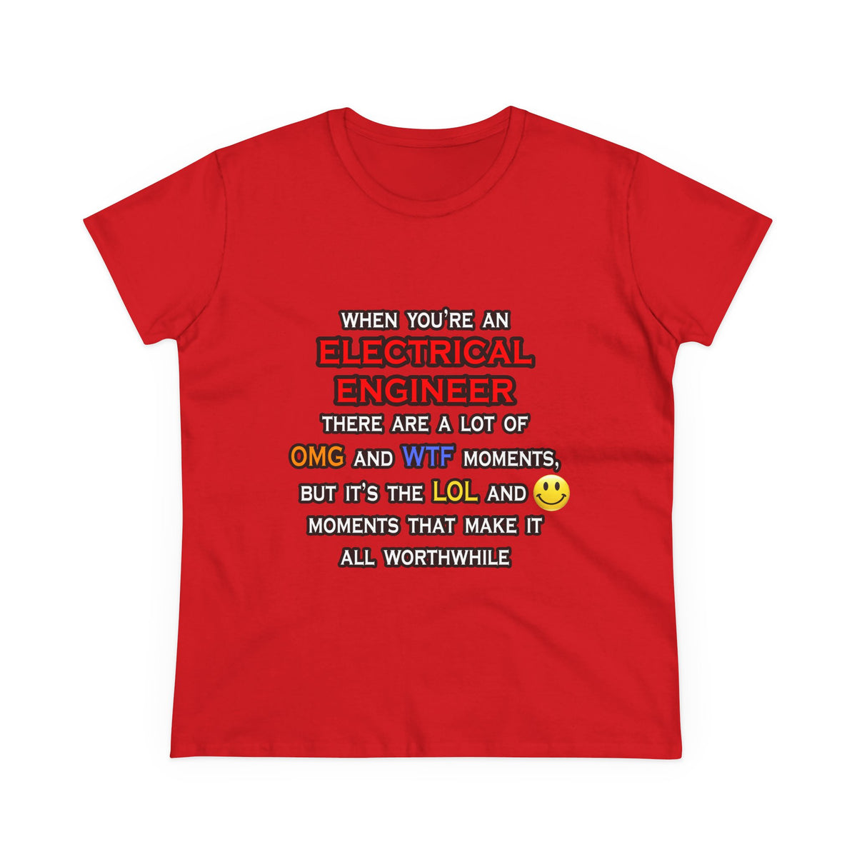 Funny Electrical Engineer ... OMG WTF LOL - Women's Midweight Cotton Tee